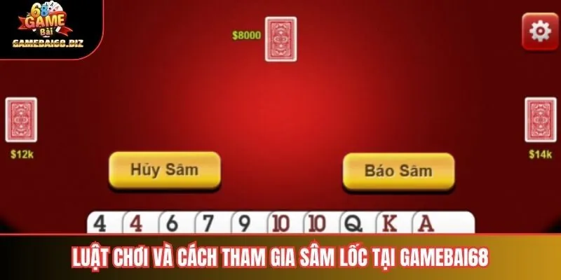 Sâm Lốc Gamebai68: Luật Chơi, Cách Đánh & Kinh Nghiệm Chiến Thắng 2 Luật chơi và cách tham gia sâm lốc tại gamebai68