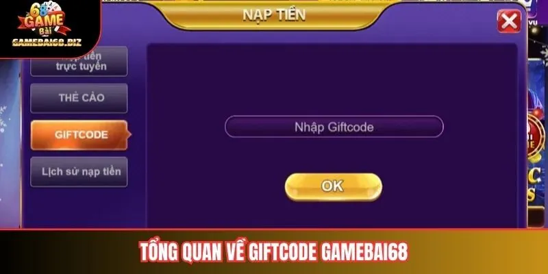 Giftcode Gamebai68: Tất Tần Tật Về Mã Quà Tặng Hấp Dẫn Cho Game Thủ 1 Tổng quan về giftcode Gamebai68